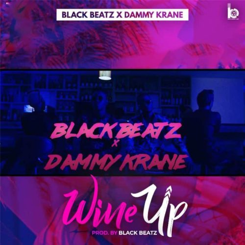Black Beatz x Dammy Krane - Wine Up 5