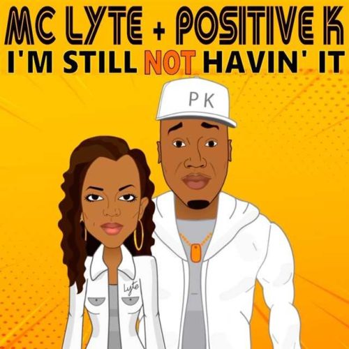 Positive K Feat. MC Lyte - I’m Still Not Having It (Official Video) 5