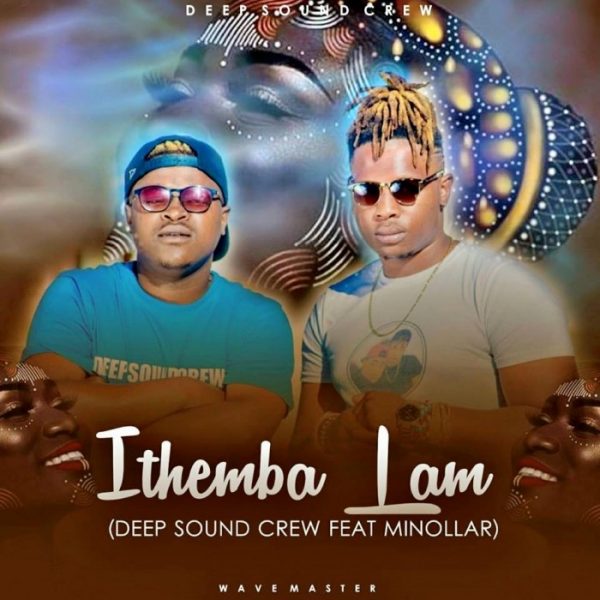 Deep Sound Crew - Ithemba Lam Feat. Minolar 5