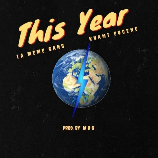 La Meme Gang - This Year Feat. Kuami Eugene (Prod. By MOG Beatz) 5