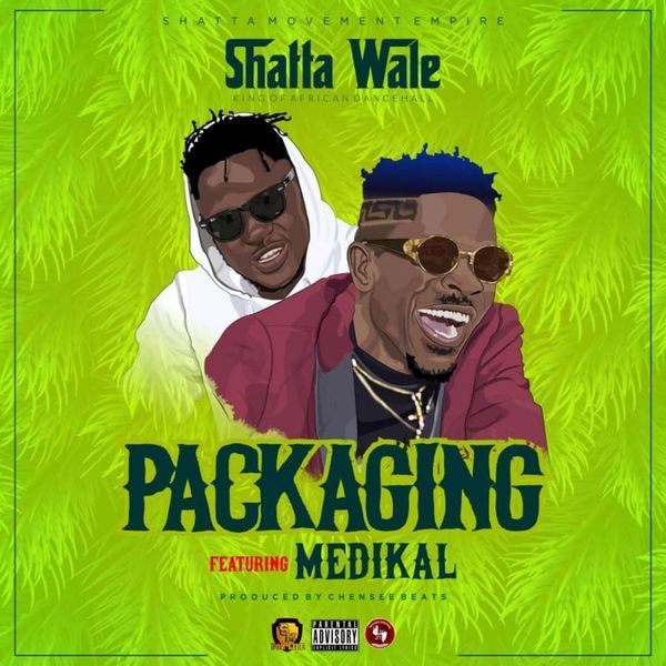 Shatta Wale - Packaging Feat. Medikal (Prod. By Chensee Beatz) 5