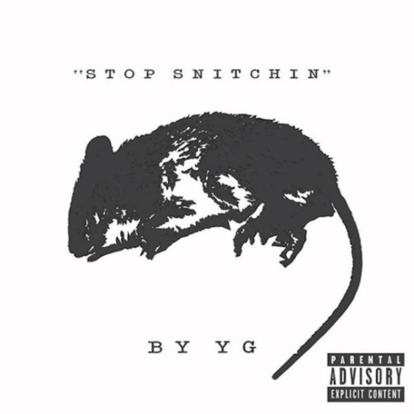 YG - Stop Snitchin 5