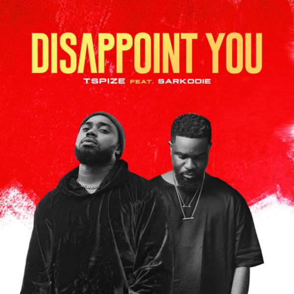 Tspize – Dissapoint You Ft. Sarkodie 5
