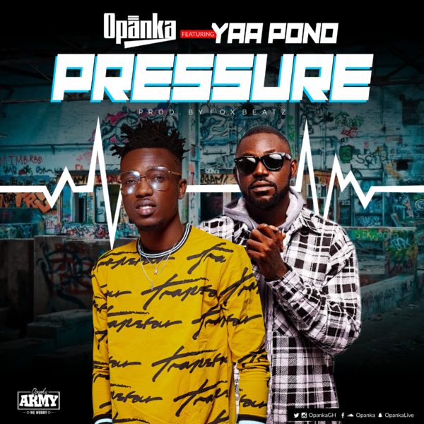 Opanka - Pressure Ft. Yaa Pono (Prod. By Fox Beatz) 5