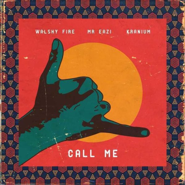 Mr Eazi x Walshy Fire x Kranium - Call Me 5