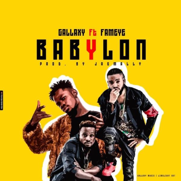 Gallaxy - Babylon Feat. Fameye (Prod. By Jaemally) 5