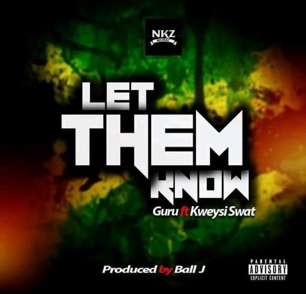 Guru – Let Them Know Feat. Kweysi Swat (Prod. By Ball J) 20