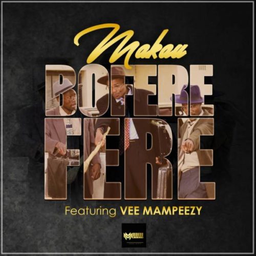 Makau – Boferefere Feat. Vee Mampeezy (Prod by Dr Tawand) 5