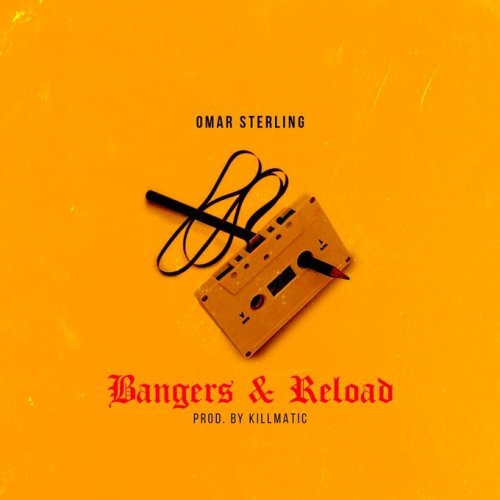 Omar Sterling - Bangers & Reload (Prod. By Killmatic) 5