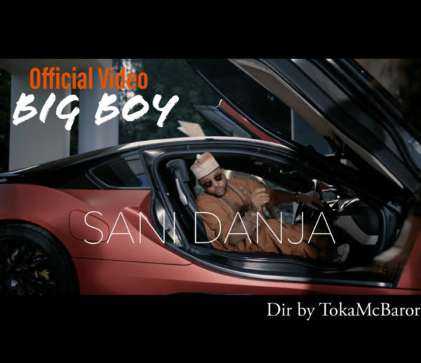 VIDEO: Sani Danja Feat Big Boy (Official Video) 5