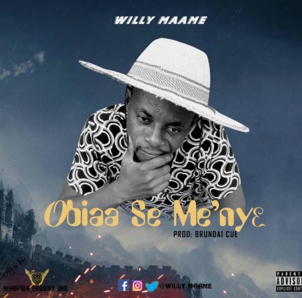 Willy Maame - Obiaa Se Me'Nye (Prod. By Brundai Cue) 5