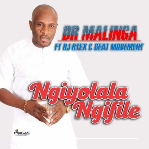 Dr Malinga – Ngiyolala Ngifike Feat. DJ RTEX & Beat Movement 5