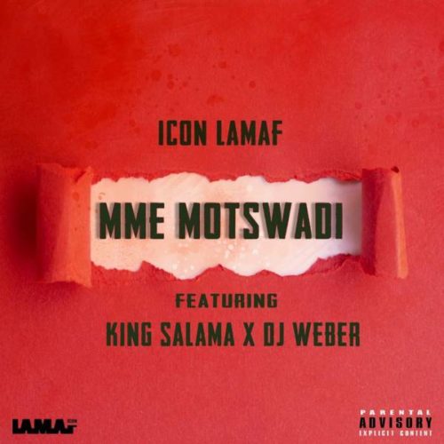 Icon LaMaf – Mme Motswadi Feat. King Salama & DJ Weber 16