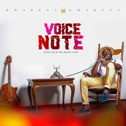 Kwabena Kwabena – Voice Note (Prod. by Mix Master Garzy) 5