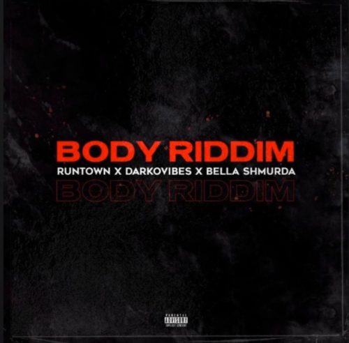 Runtown Feat. Bella Shmurda & Darkovibes – Body Riddim 5