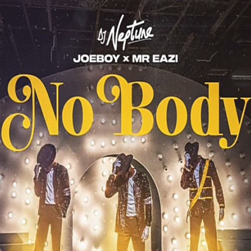DJ Neptune – Nobody Feat. Joeboy & Mr Eazi 5