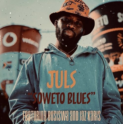 Juls - Soweto Blues Feat. Busiswa and Jaz Karis 5