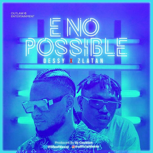 Dessy Feat. Zlatan - E No Possible (Remix) 5