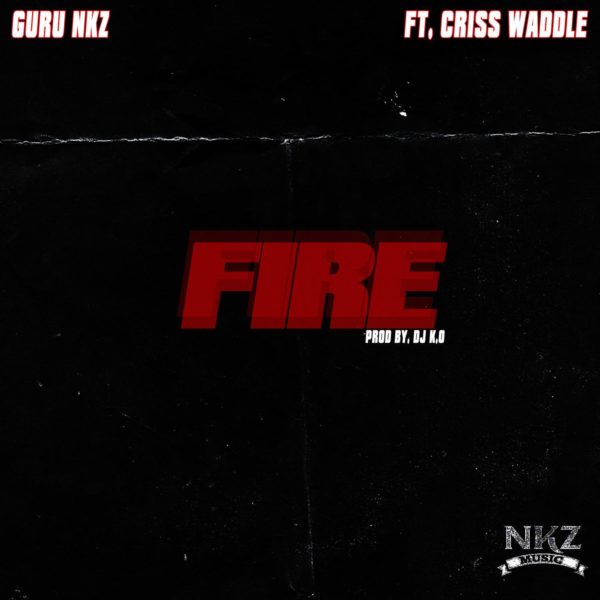 Guru  Fire Feat. Criss Waddle (Prod. By DJ K.O) 5