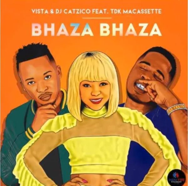 Vista & Catzico  Bhaza bhaza Feat. TDK Macassette 5