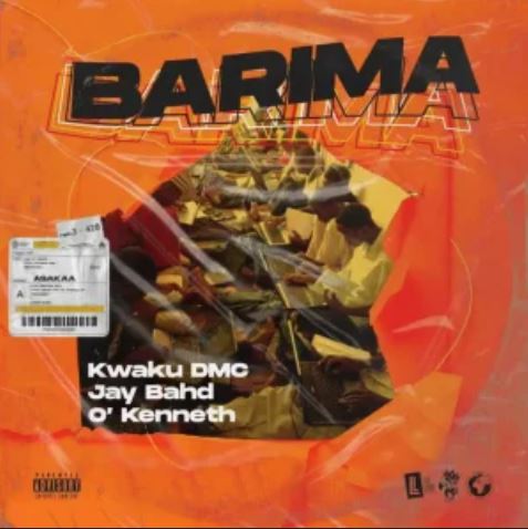 Kwaku DMC - Barima Feat. Jay Bahd x O'Kenneth 5