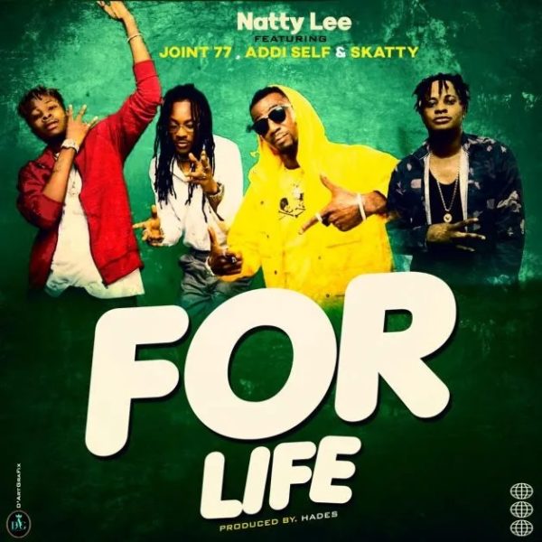 Natty Lee - For Life Feat. Joint 77, Addi Self x Skatty 5