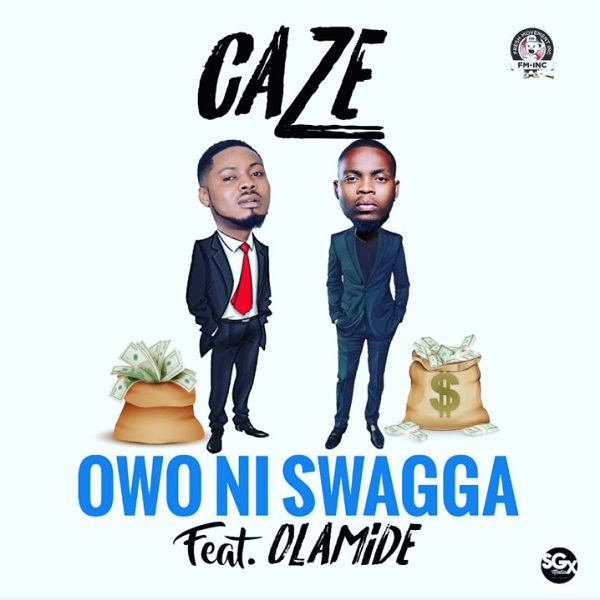 Caze - Owo NiSwagga Feat. Olamide 17