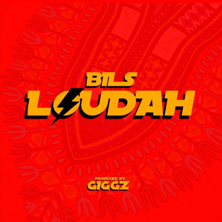 Bils - Loudah (Prod. By Giggz) 1