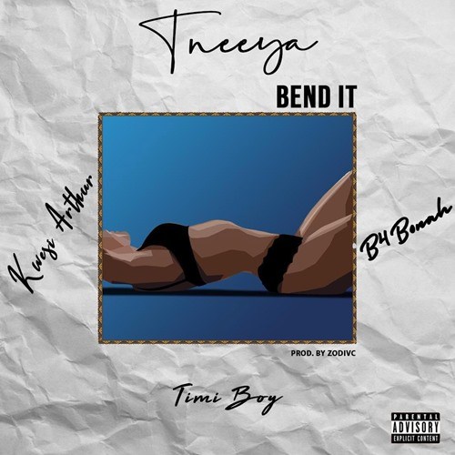 Tneeya – Bend It Feat. Kwesi Arthur , B4bonah & Timiboy (Prod by Zodivc) 1