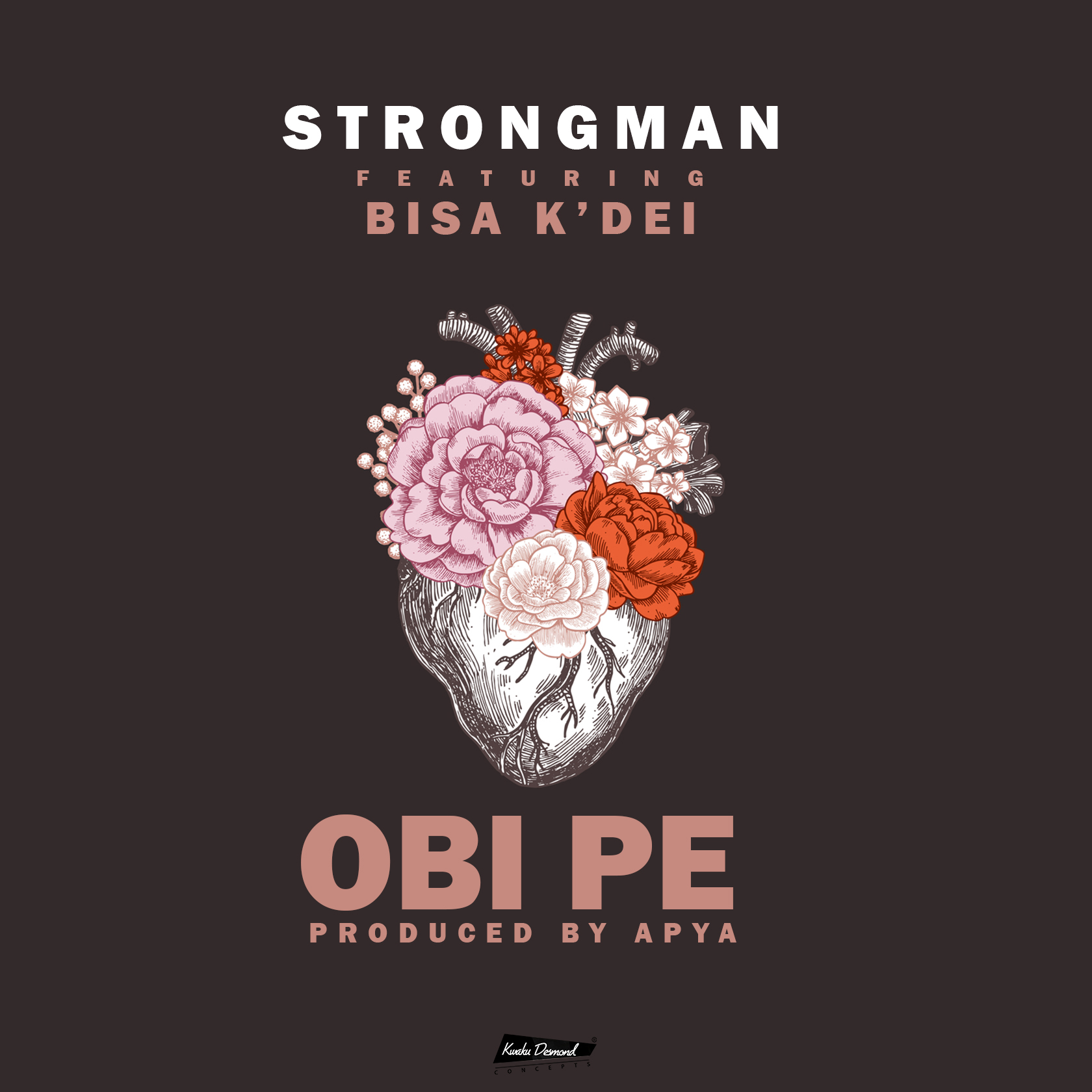 Strongman - Obi Pe Feat. Bisa K'Dei) (Prod. By Apya) 1