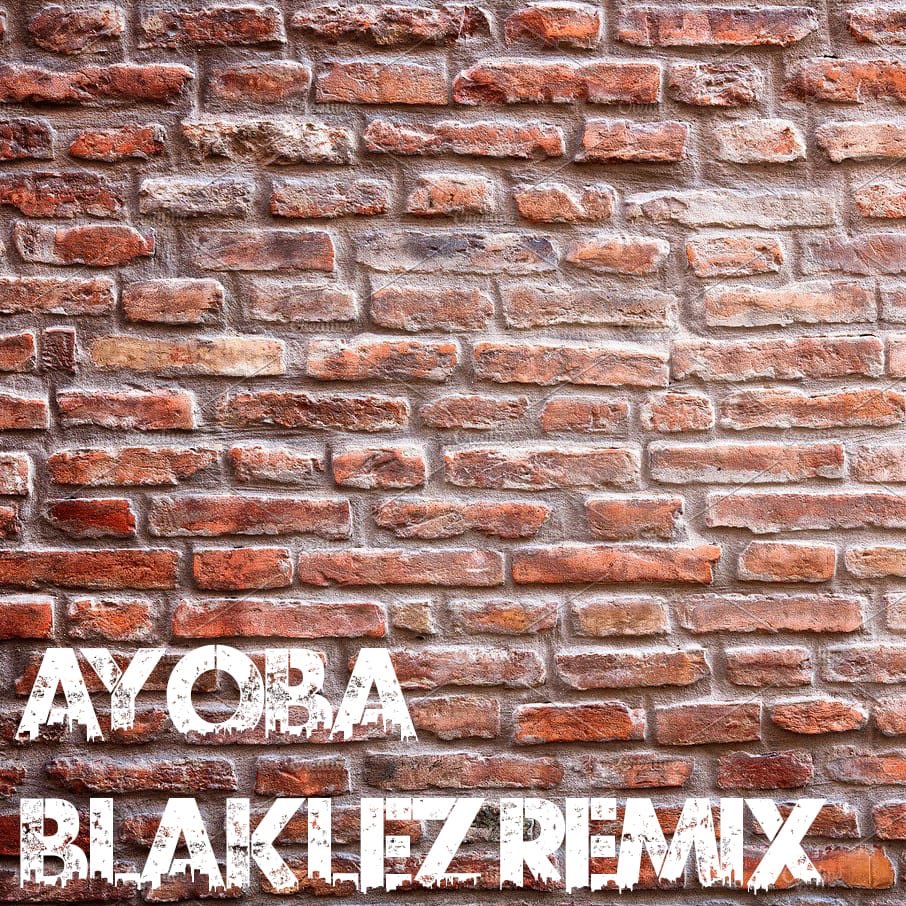 Blaklez & Cassper Nyovest - Ayoba (Remix) 1