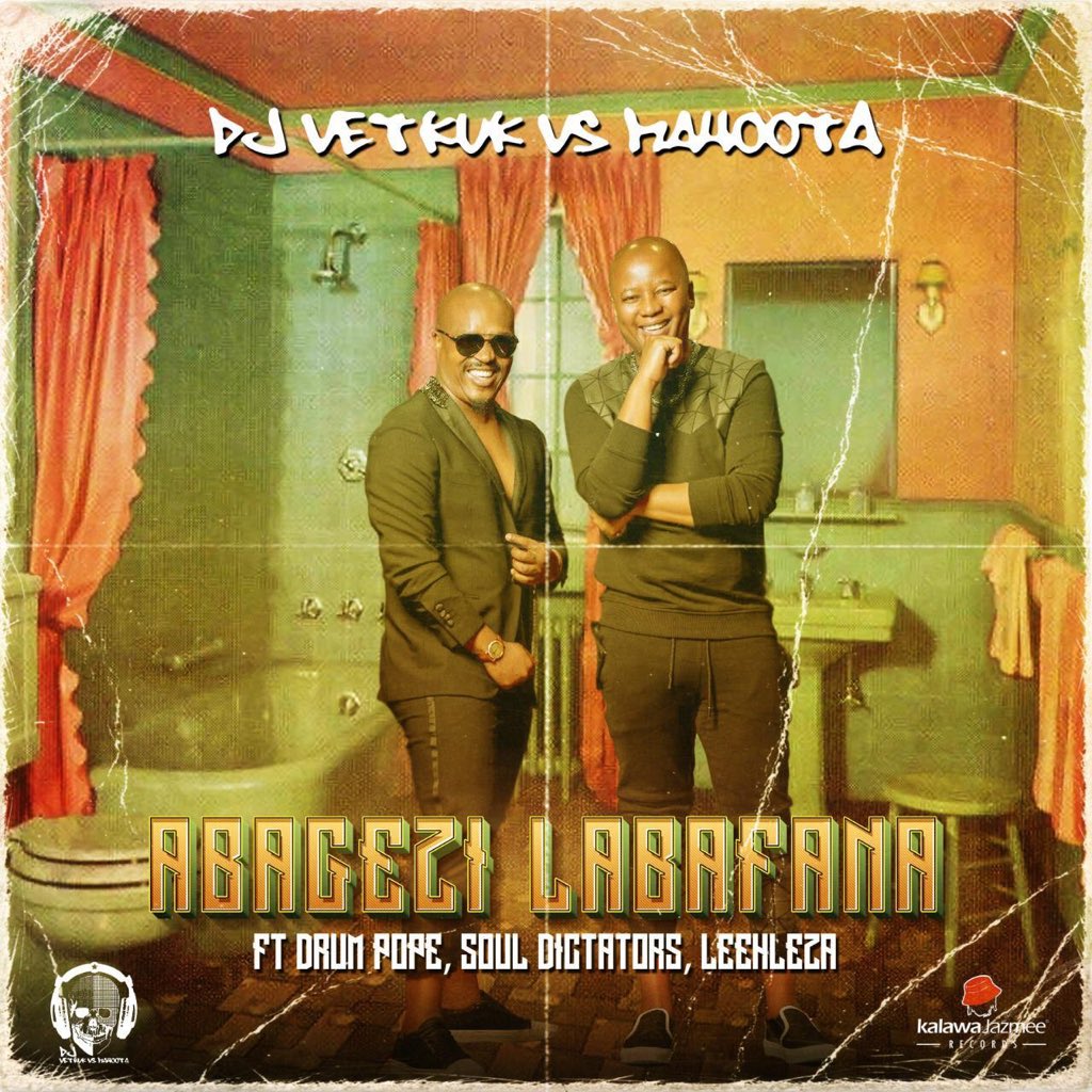 DJ Vetkuk vs Mahoota - Abagezi Labafana Feat. Leehleza, Soul Dictators & Drum Pope 33