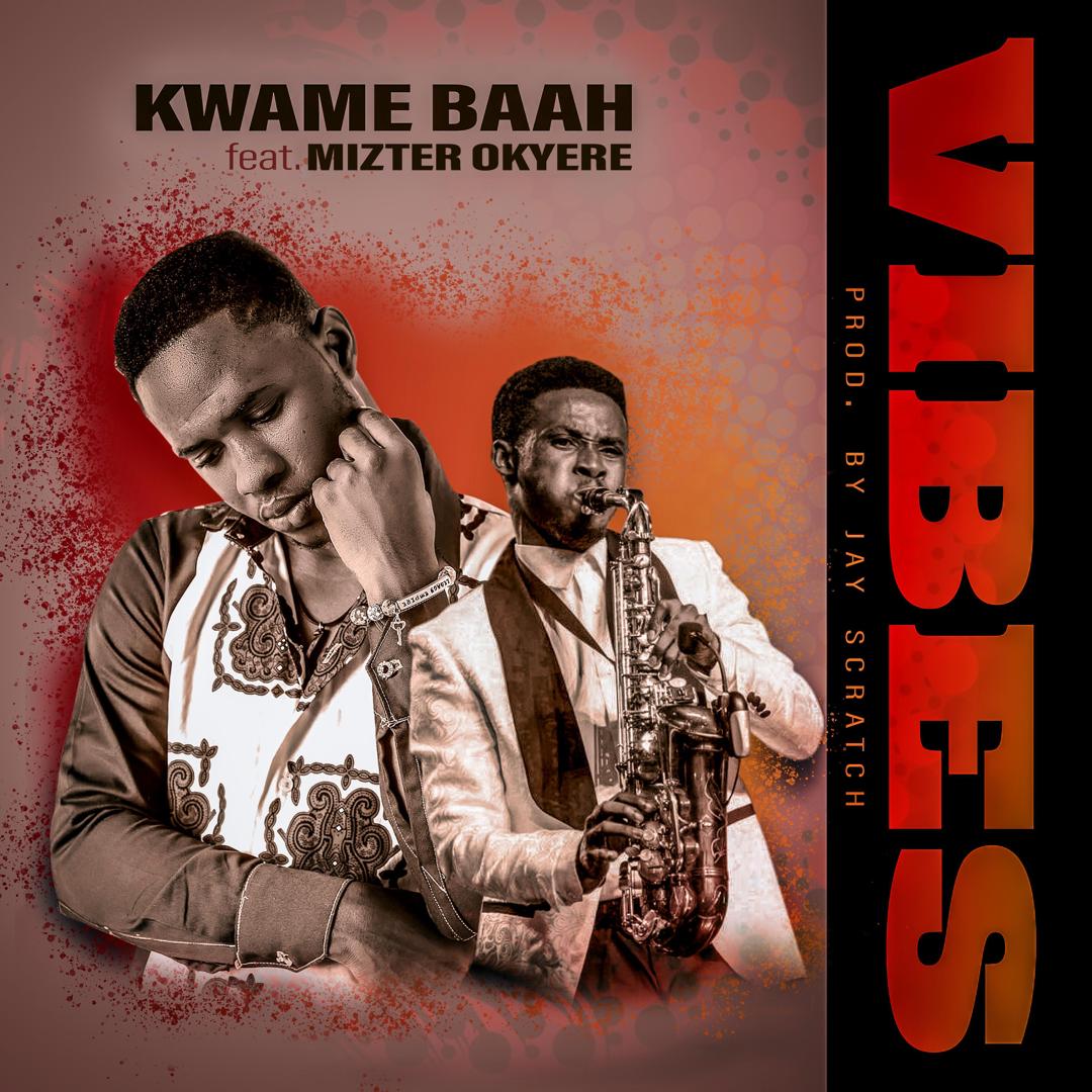 Kwame Baah - VIBES (Prod. By Jay Scratch) 1