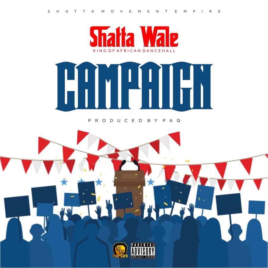 Shatta Wale - Campaign (Prod. By PAQ) 1