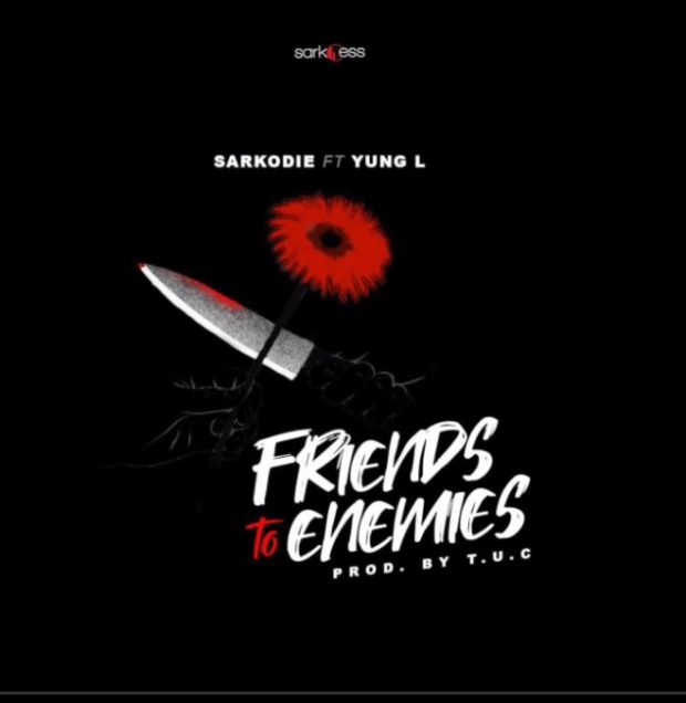 Sarkodie - Friends To Enemies Feat. Yung L (Prod. By T.U.C) 1