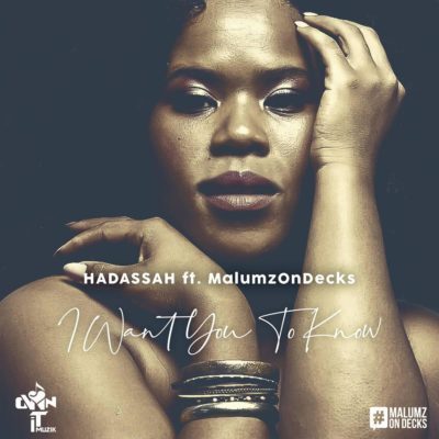 Hadassah - I Want You to Know Feat. Malumz on Decks 8
