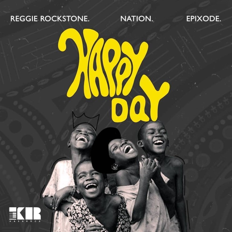 Reggie Rockstone - Happy Day Feat. Nation & Epixode 37