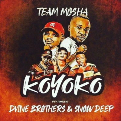 Team Mosha & Dvine Brothers - Koyoko Feat. Snow Deep 13