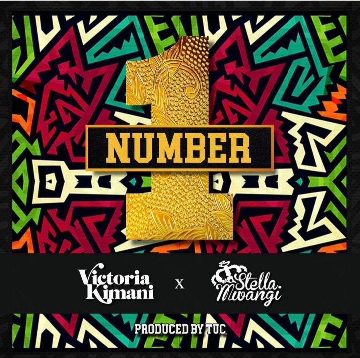 Victoria Kimani - Number 1 Feat. Stella Mwangi (Prod. By TUC) 1