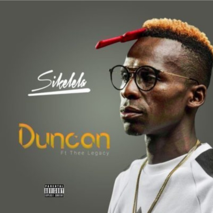 Duncan - Sikelela Feat. Thee Legacy 21