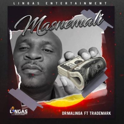 Dr Malinga - Masnemali Feat. Trademark 21