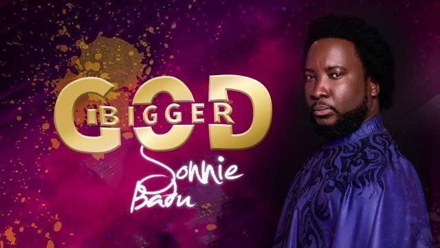 Sonnie Badu - Bigger God 1