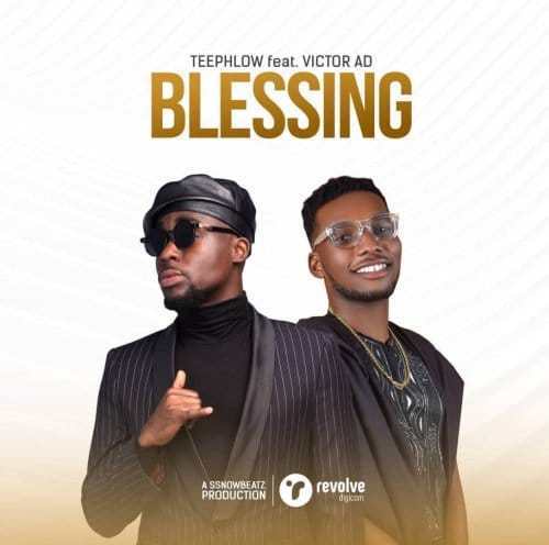 TeePhlow - Blessing Ft. Victor AD 1