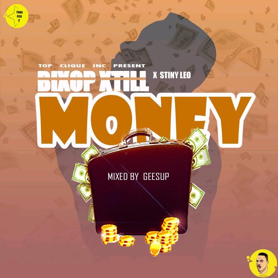 Bixop Xtill - Money Feat. Stiny Leo (Mixed By Geesup) 1