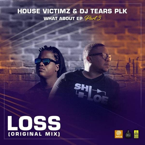 House Victimz & DJ Tears PLK – Loss 5