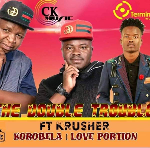 The Double Trouble – Korobela (Love Portion) Feat. Krusher 1