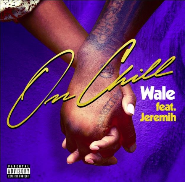 Wale - On Chill Feat. Jeremih 16