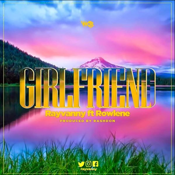 Rayvanny – Girlfriend feat. Rowlene 17