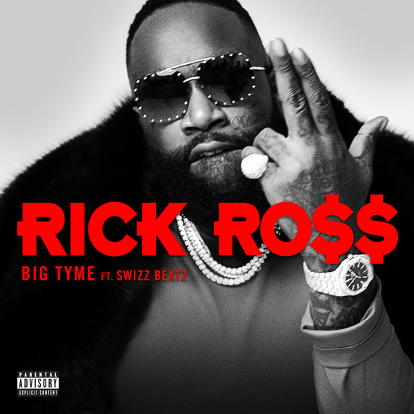 Rick Ross - BIG TYME Feat. Swizz Beatz 9
