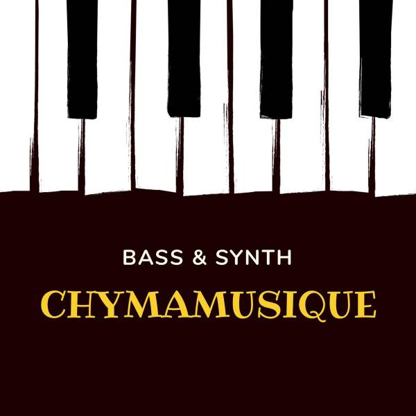 Chymamusique - Bass & Synth 13